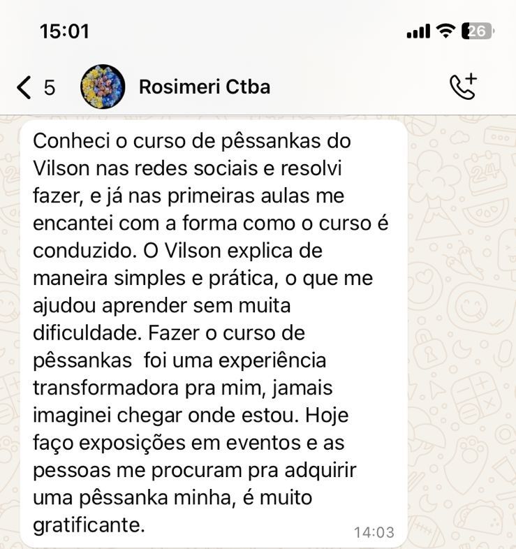 Mensagem da aluna Rosimeri: o curso foi transformador, hoje ela faz exposições e as pessoas a procuram para comprar suas pêssankas.