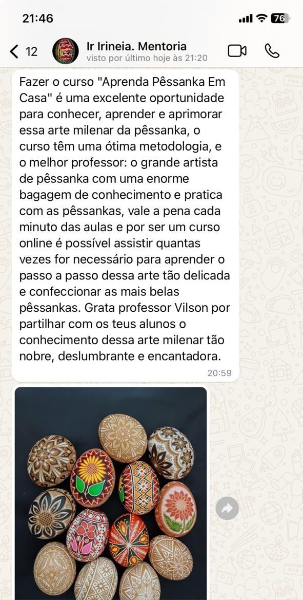 Mensagem da aluna Irineia elogiando a metodologia do curso, com foto de várias pêssankas feitas por ela.