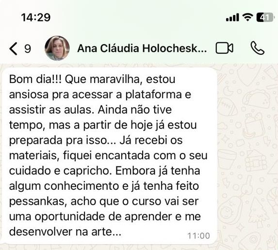 Mensagem da aluna Ana Cláudia: recebeu os materiais e ficou encantada com o cuidado e o capricho.